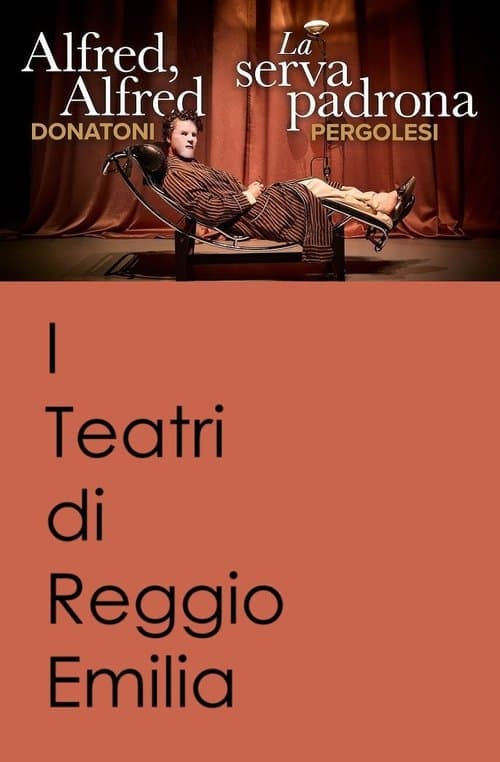 Alfred, Alfred / La Serva Padrona - I Teatri di Reggio Emiliaのポスター