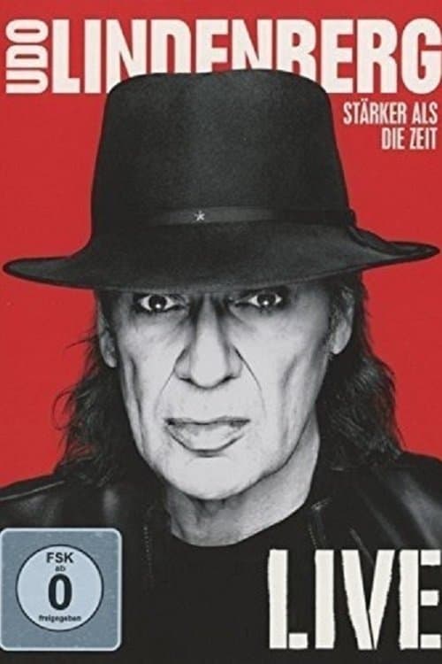 Udo Lindenberg: Stärker als die Zeit - Liveのポスター