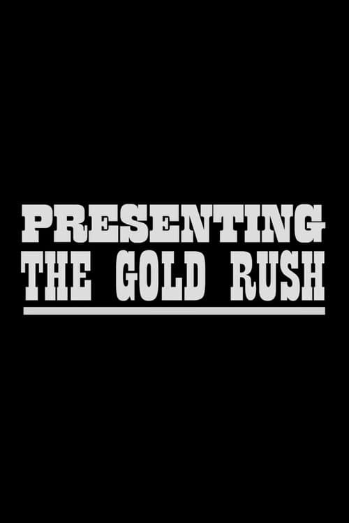 Presenting The Gold Rushのポスター