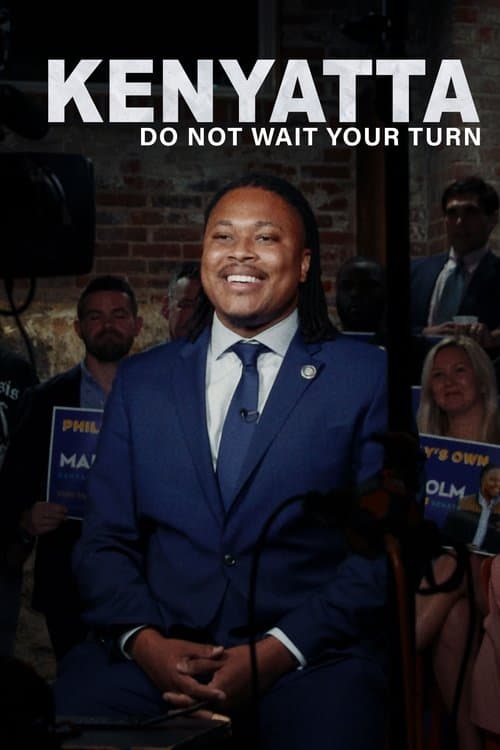 Kenyatta: Do Not Wait Your Turnのポスター