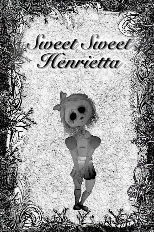 Sweet Sweet Henriettaのポスター