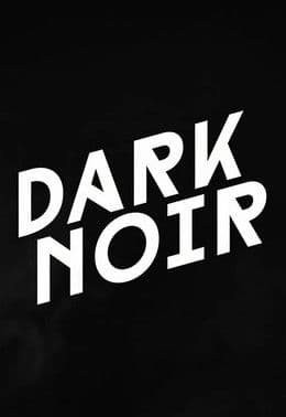 Dark Noirのポスター