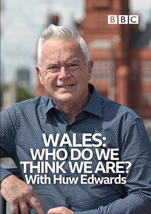 Wales: Who Do We Think We Are? With Huw Edwardsのポスター