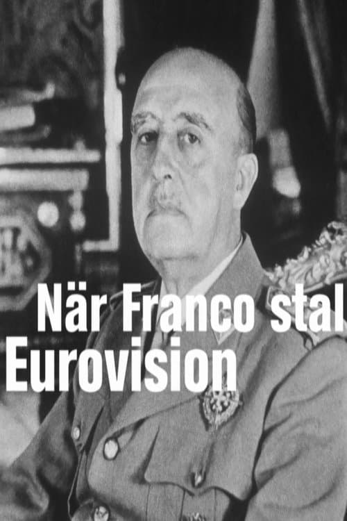 När Franco stal Eurovisionのポスター