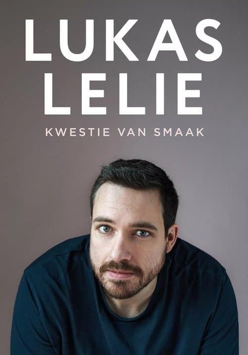 Lukas Lelie: Kwestie van smaakのポスター