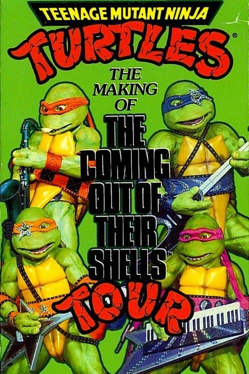 Teenage Mutant Ninja Turtles: The Making of The Coming Out of Their Shells Tourのポスター