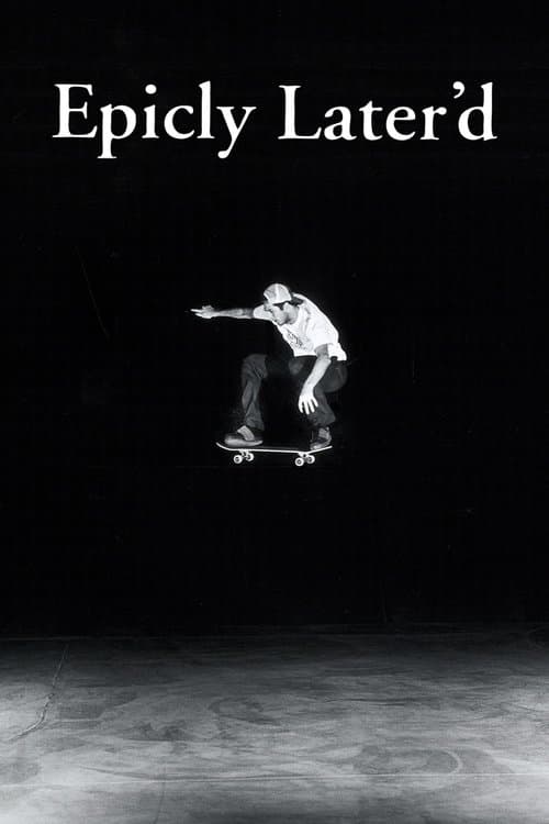 Epicly Later'dのポスター