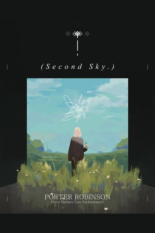 Porter Robinson: Nurture Live at Second Sky 2021のポスター