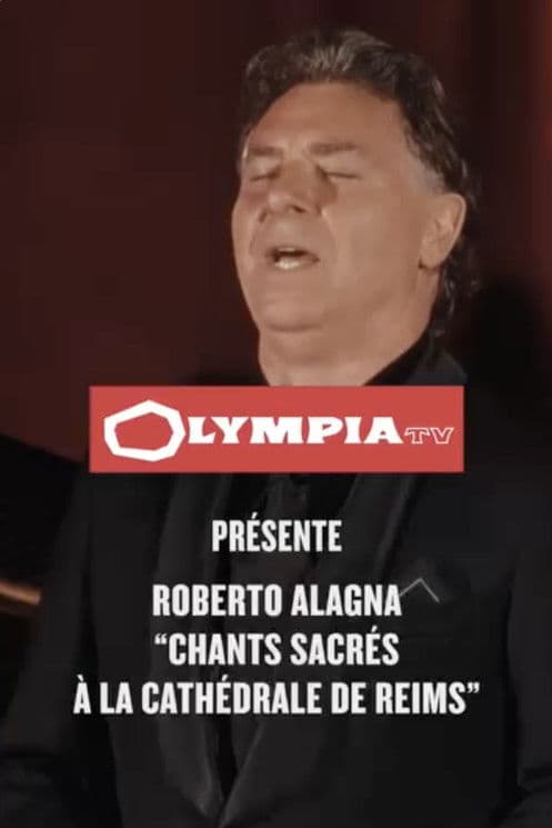 Roberto Alagna : chants sacrés à la cathédrale de Reimsのポスター