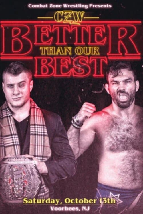 CZW: Better Than Our Bestのポスター