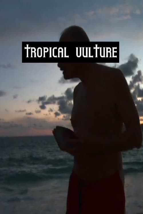 Tropical Vultureのポスター