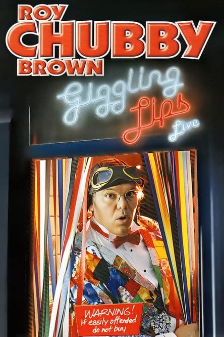 Roy Chubby Brown: Giggling Lipsのポスター