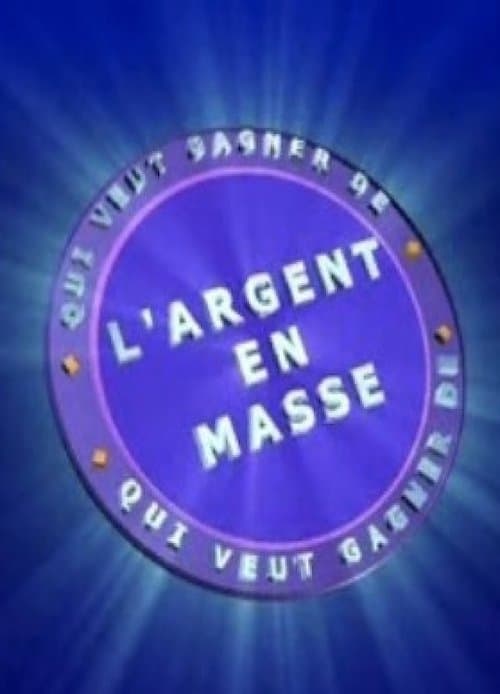 Qui Veut Gagner de l'Argent en Masseのポスター