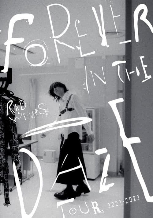 RADWIMPS - FOREVER IN THE DAZE TOUR 2021-2022のポスター