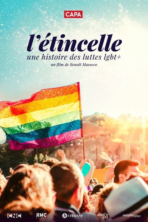 L'étincelle : une histoire des luttes LGBT+のポスター