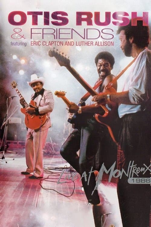Otis Rush & Friends - Live At Montreux 1986のポスター
