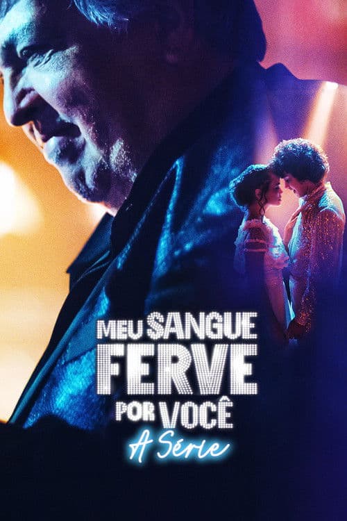 Meu Sangue Ferve por Você: A Sérieのポスター