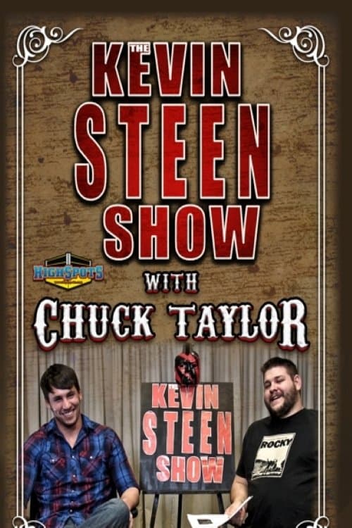 The Kevin Steen Show: Chuck Taylorのポスター