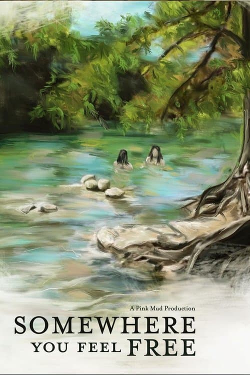 Somewhere You Feel Freeのポスター
