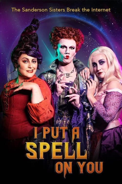 I Put a Spell on You: The Sanderson Sisters Break the Internetのポスター