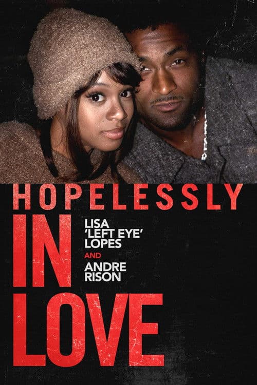 Hopelessly in Love: Lisa "Left Eye" Lopes and Andre Risonのポスター