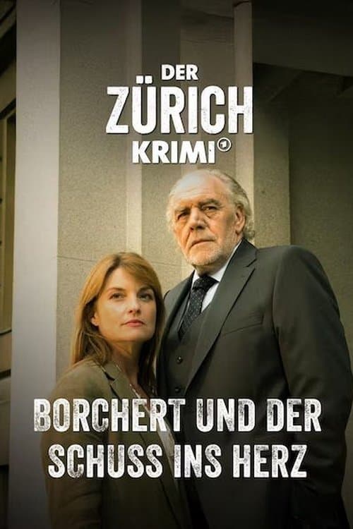 Der Zürich-Krimi: Borchert und der Schuss ins Herzのポスター