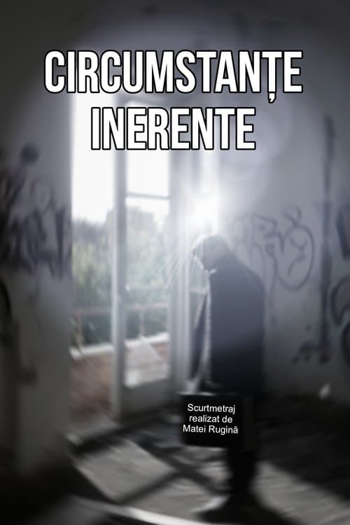 Circumstanțe Inerenteのポスター