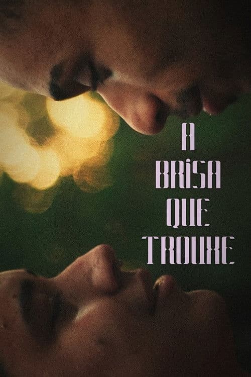 A Brisa que Trouxeのポスター
