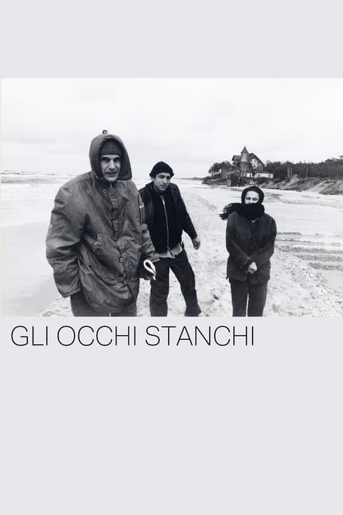 Gli occhi stanchiのポスター