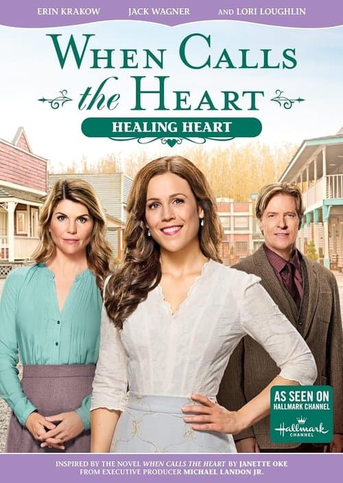 When Calls the Heart: Healing Heartのポスター