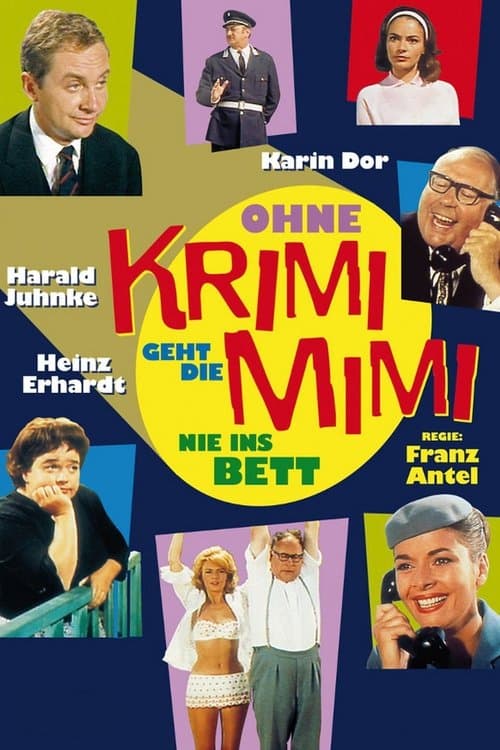 Ohne Krimi geht die Mimi nie ins Bettのポスター