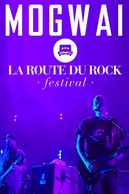 Mogwai: Live at La Route Du Rockのポスター