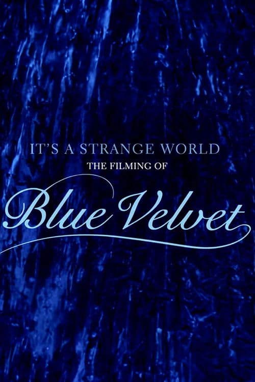 It's a Strange World: The Filming of 'Blue Velvet'のポスター