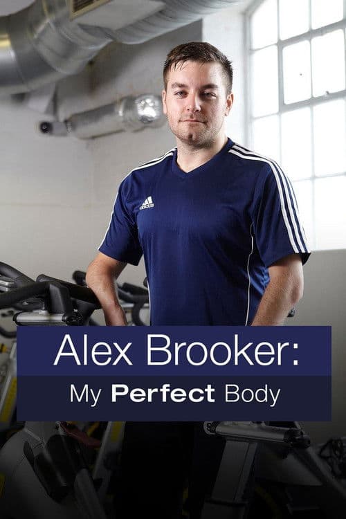 Alex Brooker: My Perfect Bodyのポスター