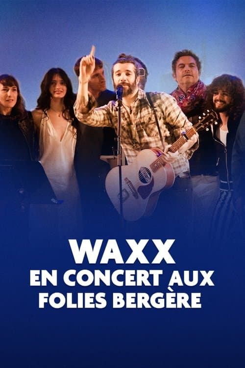 Waxx en concert aux Folies Bergèreのポスター