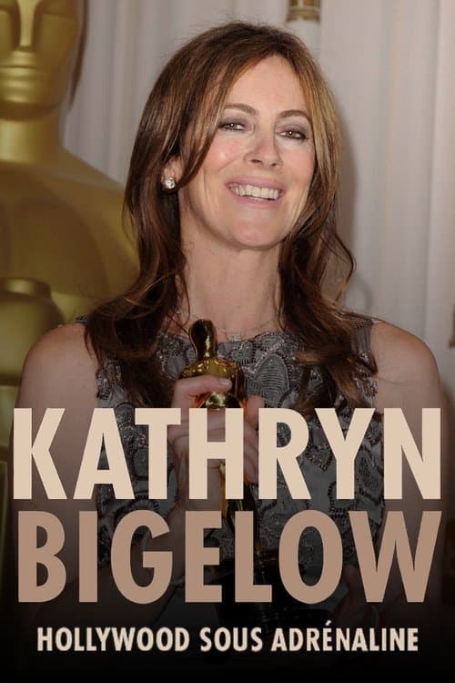 Kathryn Bigelow: Hollywood sous adrénalineのポスター