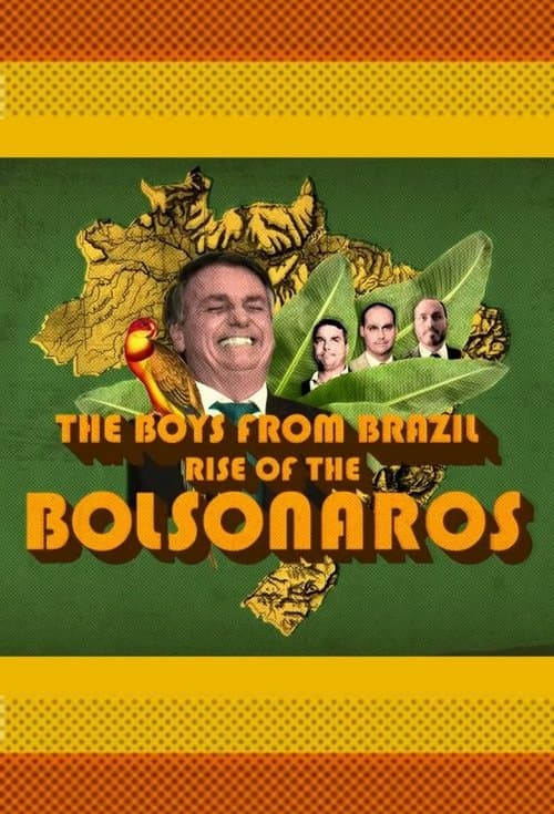 The Boys from Brazil: Rise of the Bolsonarosのポスター
