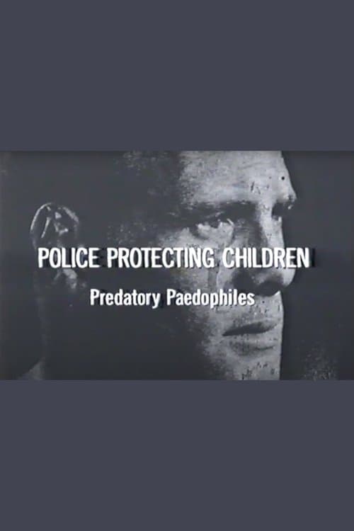 Police Protecting Children - Predatory Paedophilesのポスター