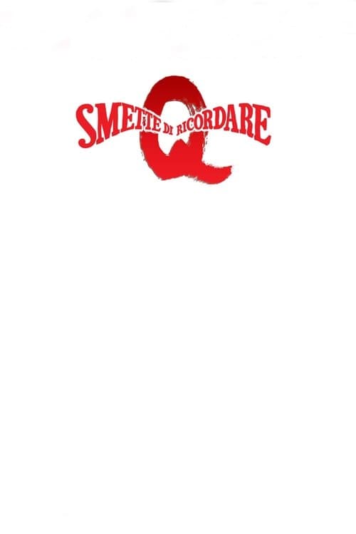 Q smette di ricordareのポスター