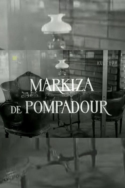 Markiza de Pompadourのポスター