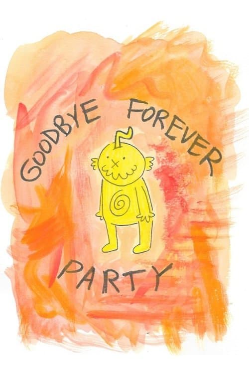 Goodbye Forever Partyのポスター