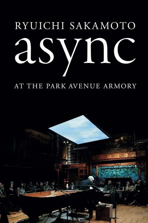 Ryuichi Sakamoto: async at the Park Avenue Armoryのポスター