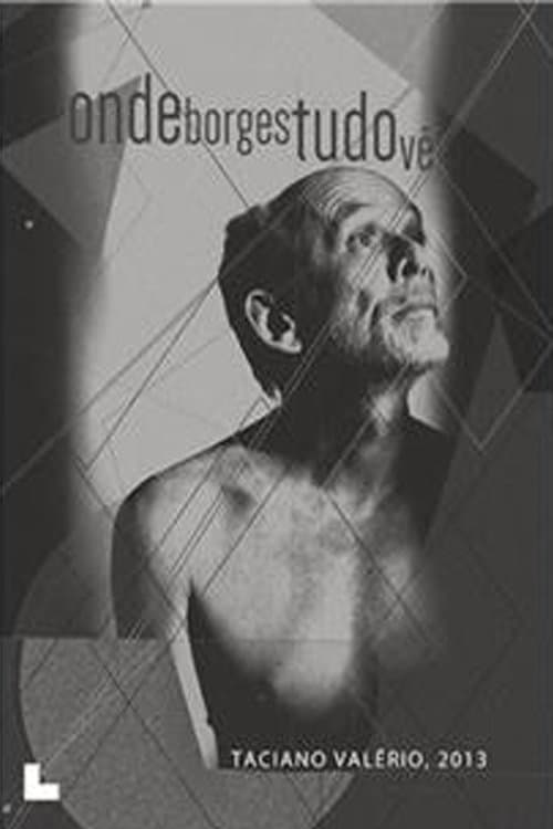 Onde Borges Tudo Vêのポスター