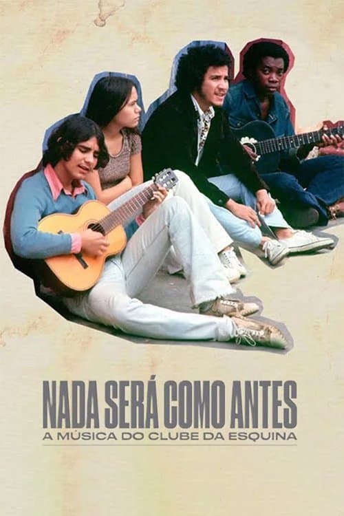 Nada Será Como Antes - A Música do Clube da Esquinaのポスター