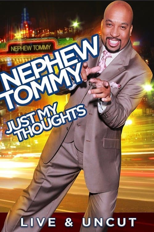 Nephew Tommy: Just My Thoughtsのポスター
