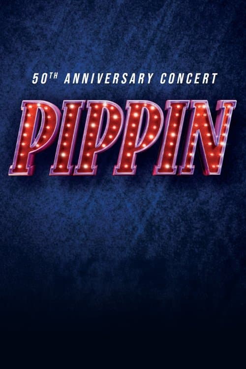 Pippin: 50th Anniversary Concertのポスター