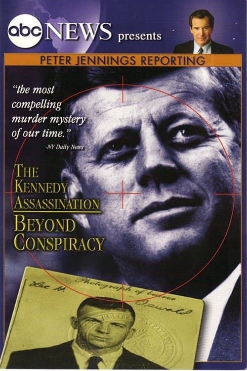 Peter Jennings Reporting: The Kennedy Assassination - Beyond Conspiracyのポスター