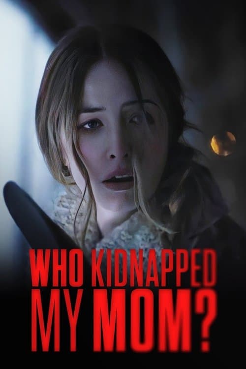 Who Kidnapped My Mom?のポスター