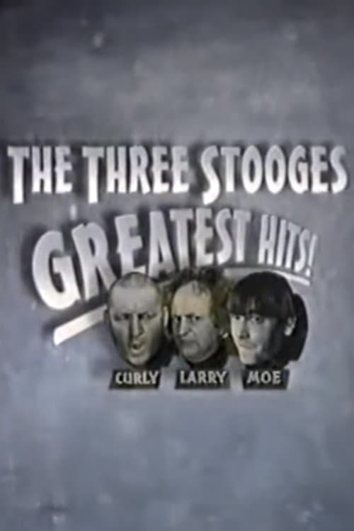 The Three Stooges Greatest Hits!のポスター