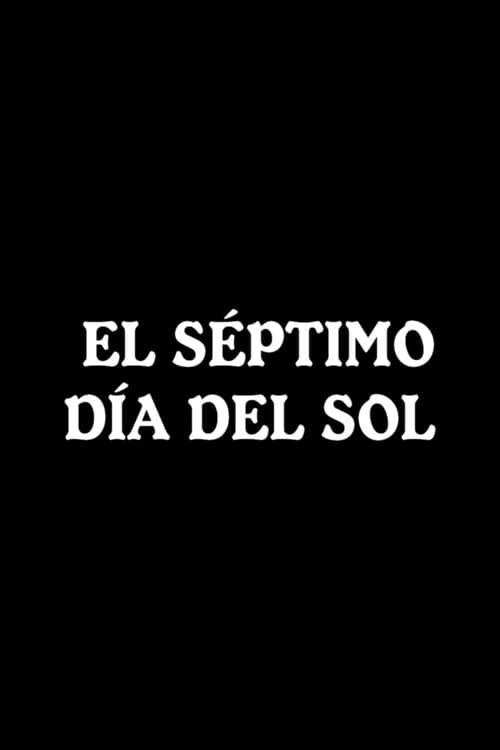 El séptimo día del solのポスター